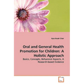 Oral and General Health Promotion for Children: A Holistic Approach