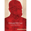Edward M. Curr and the Tide of History