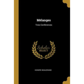 Mélanges: Trois Conférences