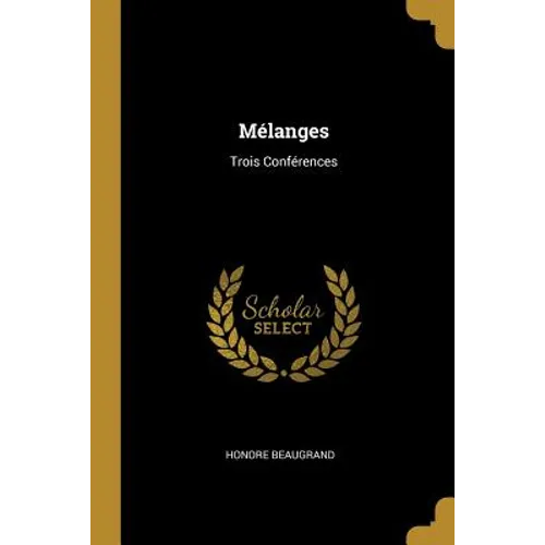 Mélanges: Trois Conférences