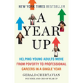 A Year Up: Helping Young Adults Move from Poverty to Professional Careers in a Single Year