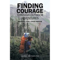 Finding Courage Through Outdoor Adventures: Kachina-Challenge-Reevis