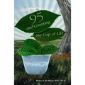 95 and Counting: My Cup of Life