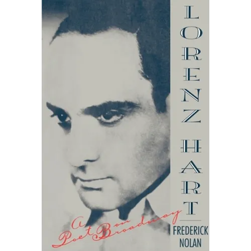 Lorenz Hart: A Poet on Broadway