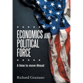 Economics and Political Force: A Time to Move Ahead