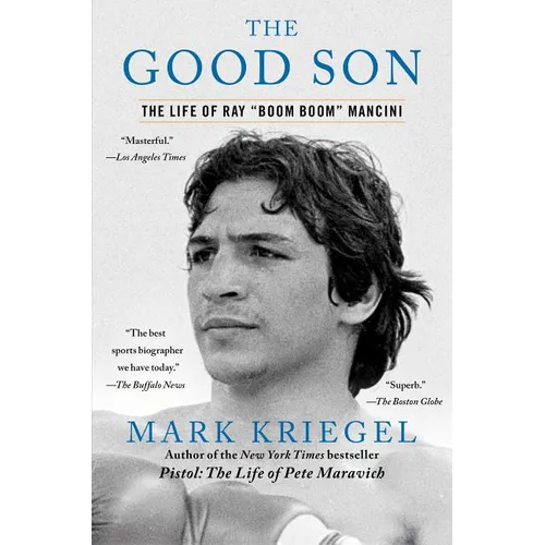 The Good Son: The Life of Ray Boom Boom Mancini