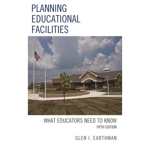 Planning Educational Facilities: What Educators Need to Know