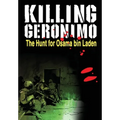 Killing Geronimo: The Hunt for Osama bin Laden