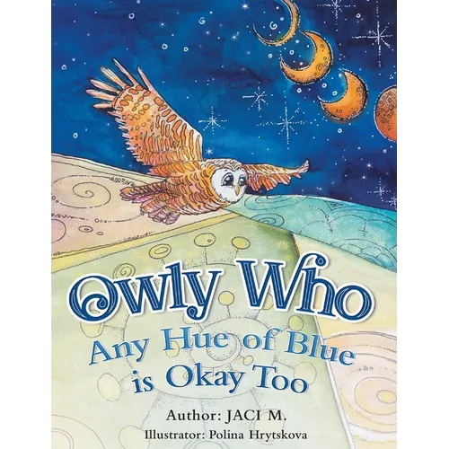 Owly Who: Any Hue of Blue is Okay Too