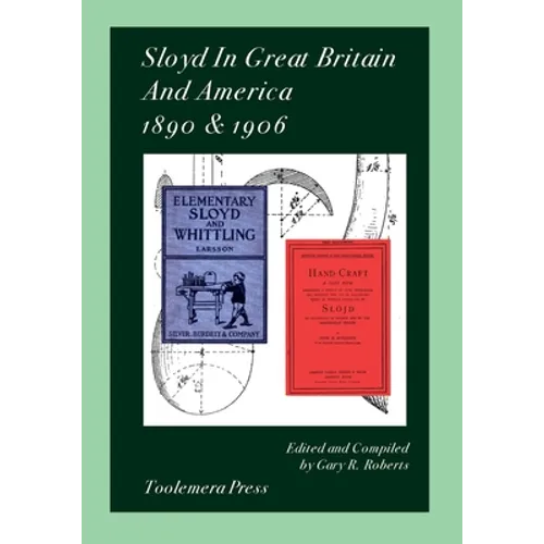 Sloyd In Great Britain And America 1890 & 1906