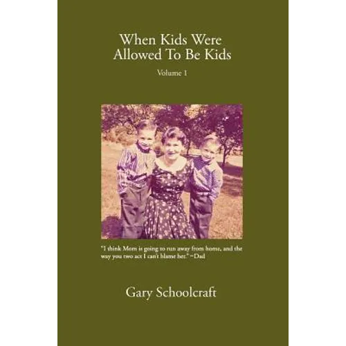 When Kids Were Allowed to Be Kids, Vol. 1