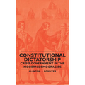 Constitutional Dictatorship - Crisis Government in the Modern Democracies