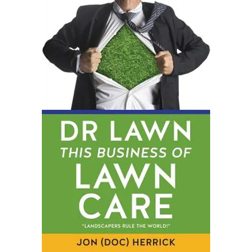 Dr Lawn: This Business of Lawn Care