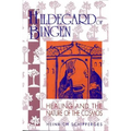 Hildegard of Bingen: Healing and the Nature of the Cosmos