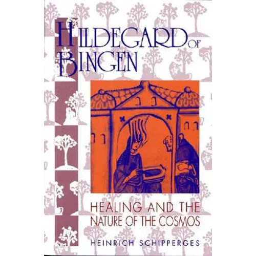 Hildegard of Bingen: Healing and the Nature of the Cosmos