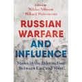 Russian Warfare and Influence: States in the Intersection Between East and West