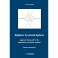 Algebraic Dynamical Systems: A general framework for the description of physical systems