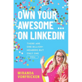 Own Your Awesome... on LinkedIn(R)️: There Are One Billion+ Members, But Only One You!