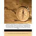 Report, together with minutes of evidence, and accounts, from the Select Committee on the High Price of Gold Bullion: ordered, by the House of Commons