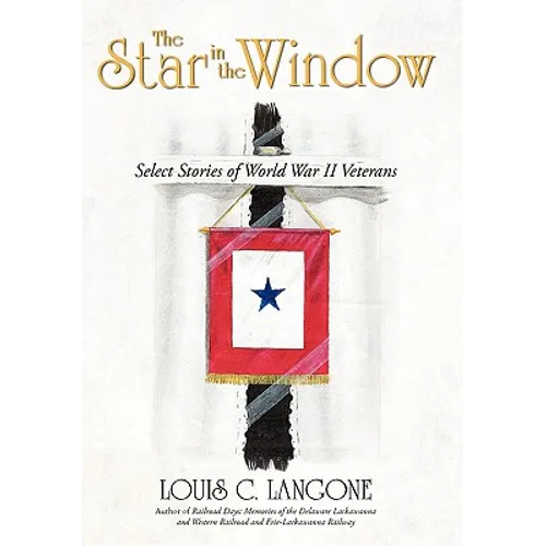 The Star in the Window: Select Stories of World War II Veterans