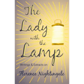 The Lady with the Lamp;Writings & Extracts on Florence Nightingale