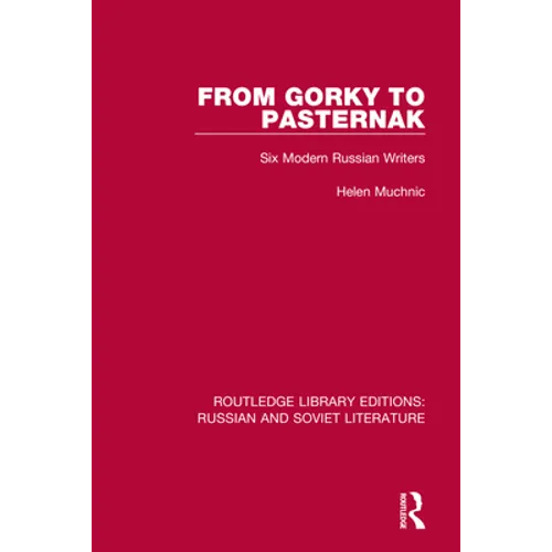 From Gorky to Pasternak: Six Modern Russian Writers