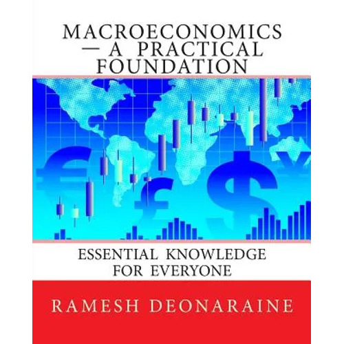 Macroeconomics-A Practical Foundation: Essential Knowledge for Everyone