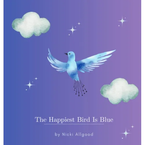 The Happiest Bird Is Blue