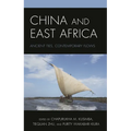 China and East Africa: Ancient Ties, Contemporary Flows