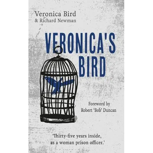 Veronica's Bird: Thirty-five years inside as a female prison officer
