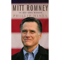 Mitt Romney in His Own Words