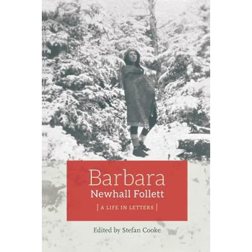 Barbara Newhall Follett: A Life in Letters