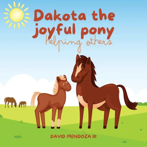 Dakota the joyful pony: Helping others