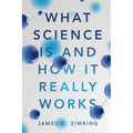 What Science Is and How It Really Works