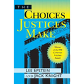 The Choices Justices Make