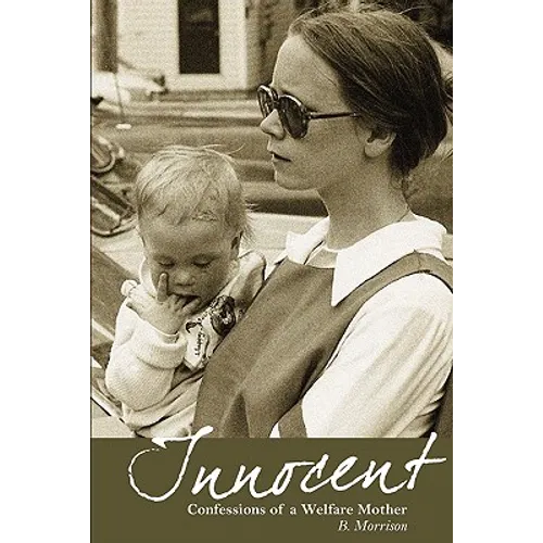 Innocent: Confessions of a Welfare Mother
