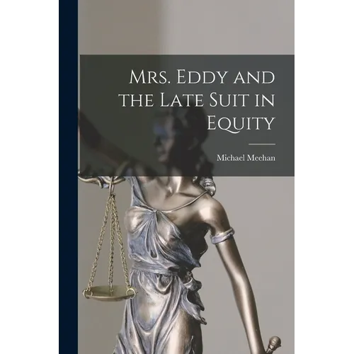 Mrs. Eddy and the Late Suit in Equity