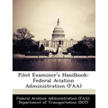 Pilot Examiner's Handbook: Federal Aviation Administration (FAA)