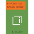 That Made Me Smile: A Collection of Incidents That Have Amused Me Along the Way