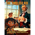 The Timeless Kid: The story of an Immortal Boy Who Witnessed First Hand the Landmarks of American History, From Columbus to the Moon Landing, (Ages 7-