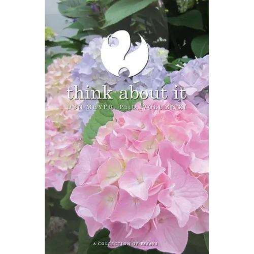 Think About It Volume XI: A Collection of Essays