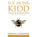 Sue Monk Kidd: A Collection of Critical Essays