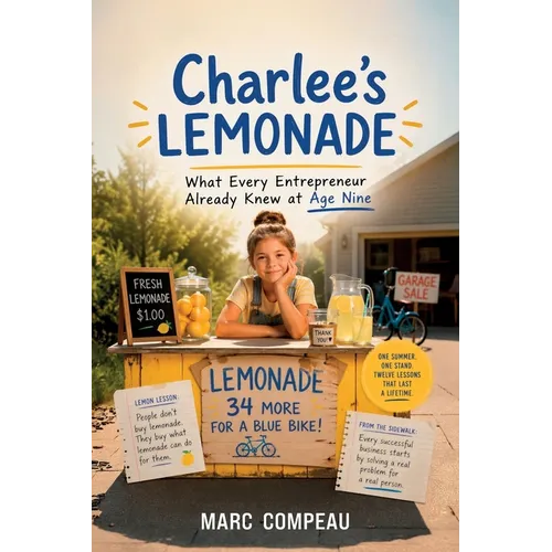 Charlee's Lemonade, What Every Entrepreneur Already Knew at Age Nine
