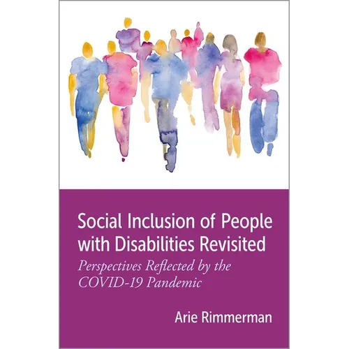 Social Inclusion of People with Disabilities Revisited: Perspectives Reflected by the Covid-19 Pandemic