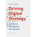 Driving Digital Strategy: A Guide to Reimagining Your Business