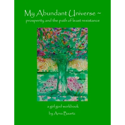 My Abundant Universe: Prosperity and the Path of Least Resistance