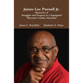 James Lee Purnell Jr.: Memories of Struggles and Progress in a Segregated Worcester County, Maryland