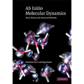 Ab Initio Molecular Dynamics: Basic Theory and Advanced Methods