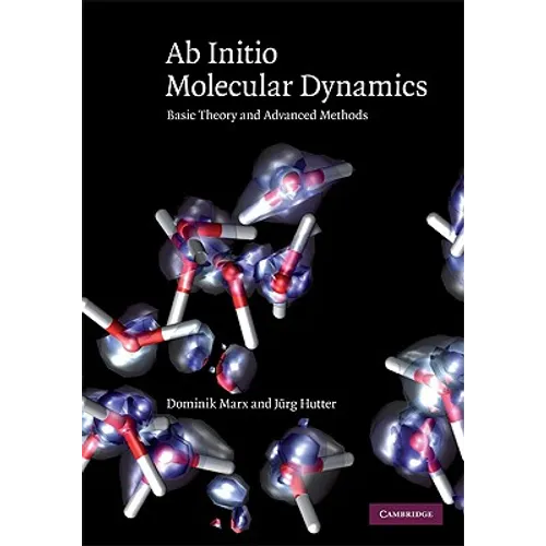 Ab Initio Molecular Dynamics: Basic Theory and Advanced Methods