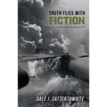 Truth Flies with Fiction